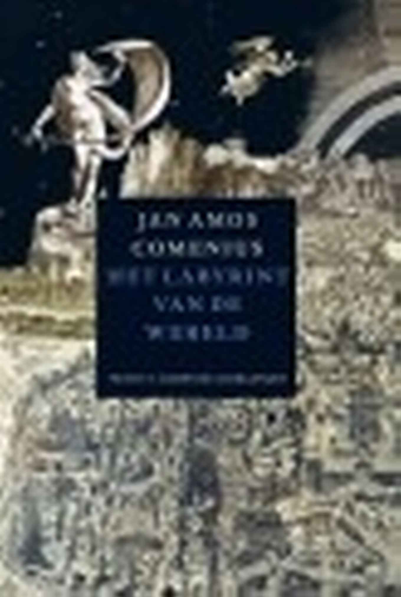 Het labyrint van de wereld van Comenius vertaald door Kees Mercks