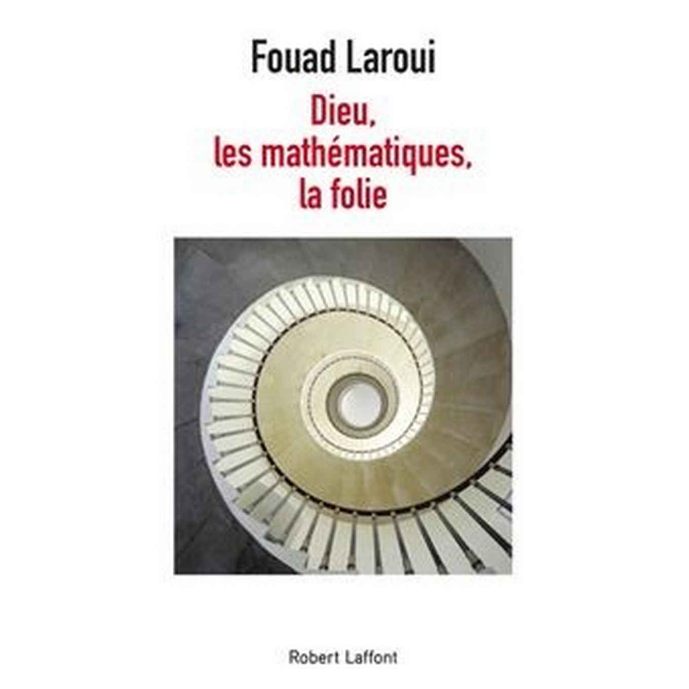 Fouad Laroui - Dieu Les Mathematiques