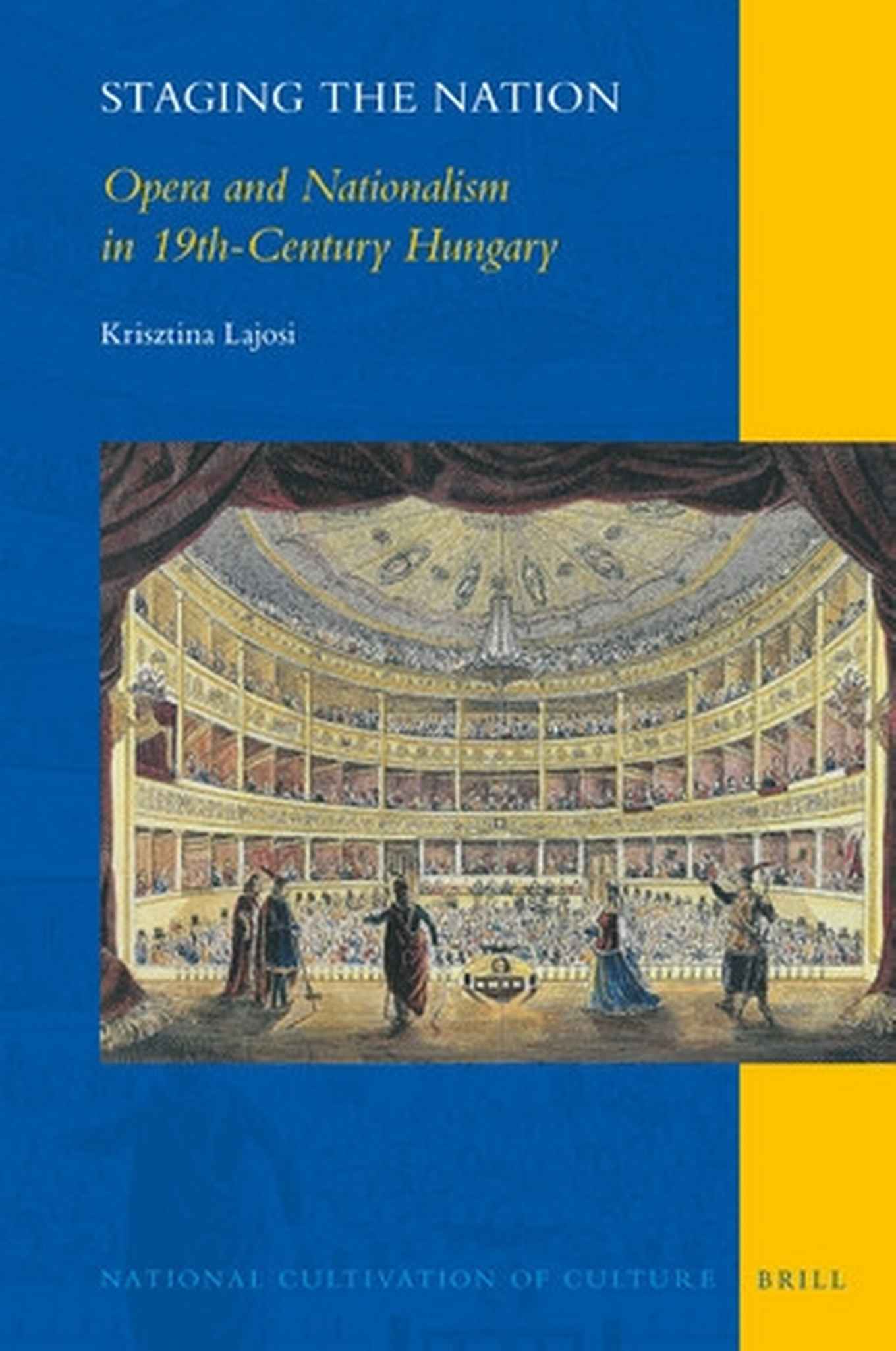 Boekomslag Staging the Nation: Opera and Nationalism in 19th-Century Hungary