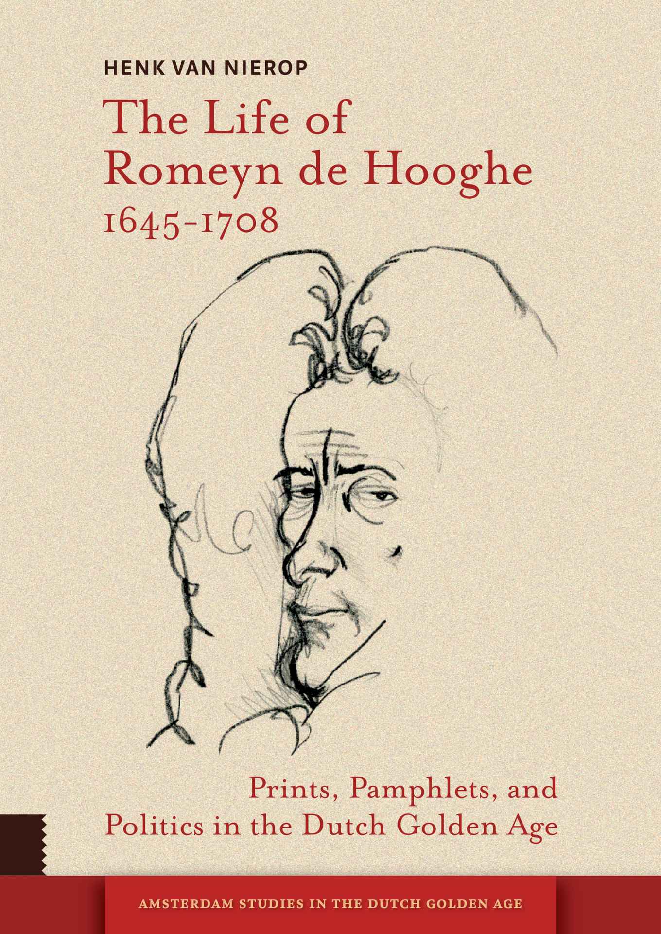 Boekomslag The Life of Romeyn de Hooghe 1645-1708