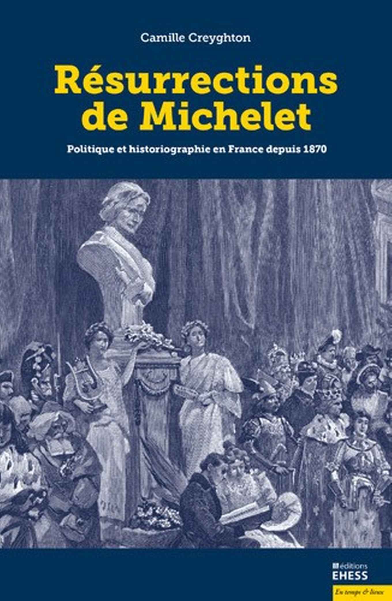 Boekomslag Résurrections de Michelet. Politique et historiographie en France depuis 1870
