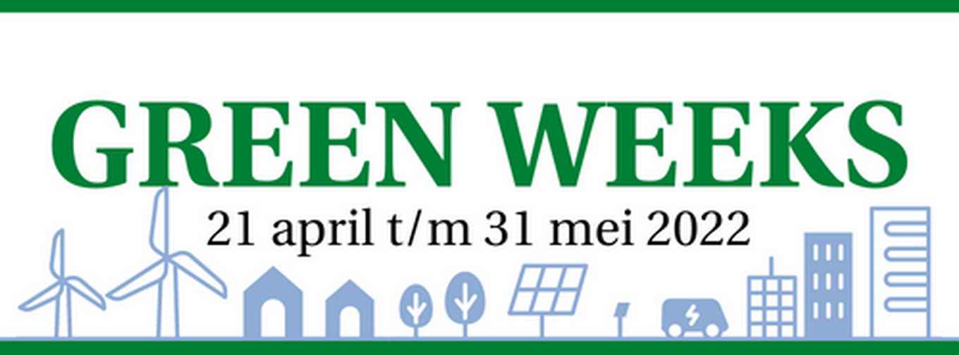 GREEN WEEKS - 21 april t/m 31 mei