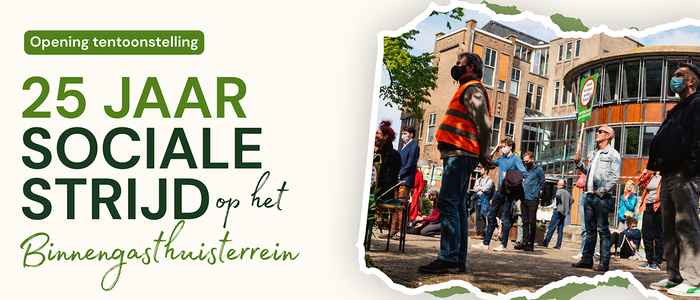 25 jaar sociale strijd op het Binnengasthuisterrein